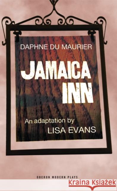 Jamaica Inn Daphne d Lisa Evans Lisa Evans 9781840024098 Oberon Books - książka