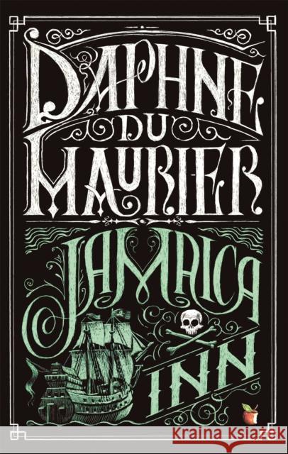 Jamaica Inn: The thrilling gothic classic from the beloved author of REBECCA Daphne Du Maurier 9780349006581 Little, Brown Book Group - książka