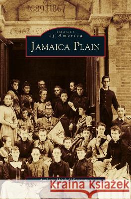 Jamaica Plain Anthony Mitchell Sammarco 9781531619992 Arcadia Publishing Library Editions - książka