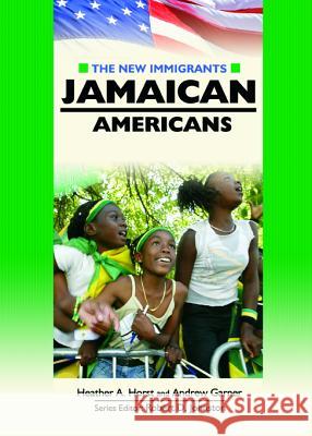 Jamaican Americans Heather A. Horst Andrew Garner Robert D. Johnston 9780791087909 Chelsea House Publications - książka