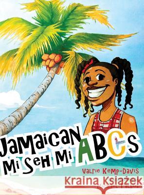 Jamaican Mi Seh Mi ABCs Valrie Kemp-Davis Michael Talbot  9780578533896 Carradice Collection - książka