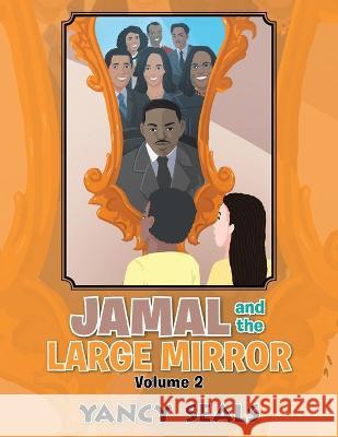 Jamal and the Large Mirror Yancy Seals   9781960952134 Citiofbooks, Inc. - książka