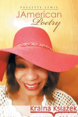 Jamerican Poetry Paulette Lewis 9781524602598 Authorhouse - książka