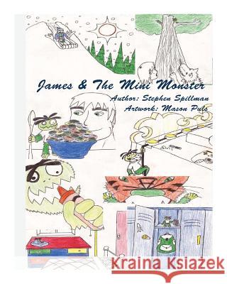 James & the Mini Monster Stephen C. Spillman Mason Puls 9781494818609 Createspace - książka