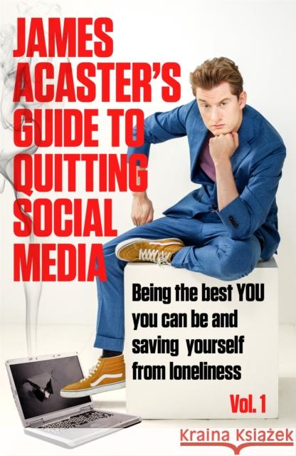 James Acaster's Guide to Quitting Social Media James Acaster 9781472288561 Headline Publishing Group - książka