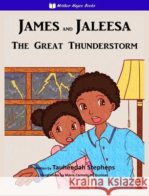 James and Jaleesa: The Great Thunderstorm Tauheedah Stephens 9780997344325 Mother Hayes Books - książka