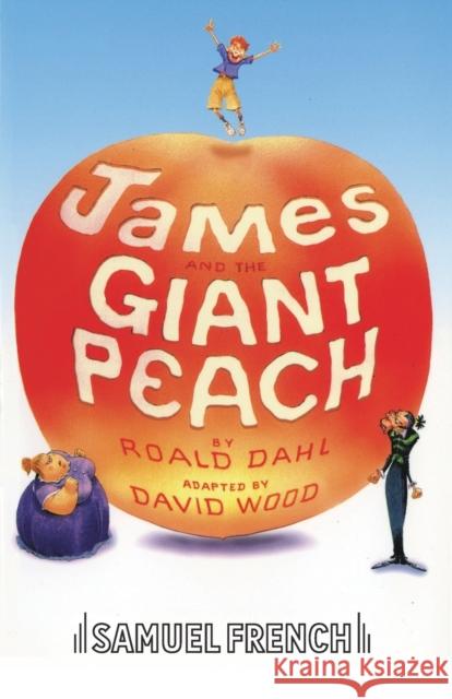 James and the Giant Peach Roald Dahl 9780573051388 Samuel French Ltd - książka