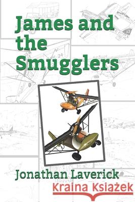 James and the Smugglers Jonathan Laverick, Darren-Edward O'Neill 9781079992977 Independently Published - książka