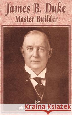 James B Duke: Master Builder John Wilber Jenkins 9780894990595 Books for Business - książka