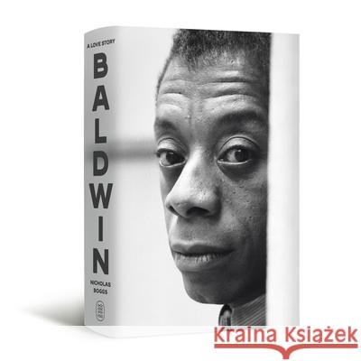 James Baldwin: A Love Story Nicholas Boggs 9780374178710 Farrar, Straus and Giroux - książka