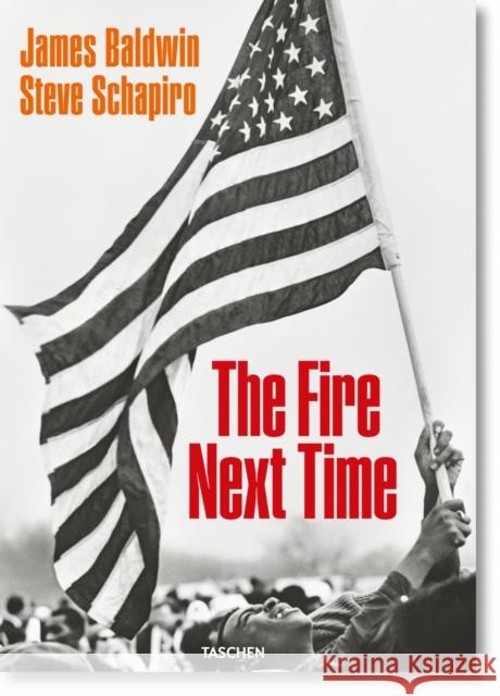 James Baldwin. Steve Schapiro. the Fire Next Time Baldwin, James 9783836571517 Taschen - książka