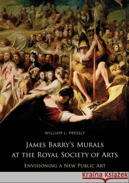 James Barry's Murals at the Royal Society of Arts: Envisioning a New Public Art Pressly, William L. 9781782051084 Cork University Press - książka