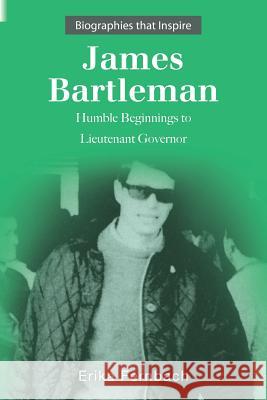 James Bartleman Humble Beginnings to Lieutenant Governor Erika Fernbach 9781482085495 Createspace - książka