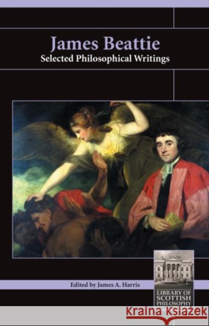 James Beattie: Selected Philosophical Writings Beattie, James 9780907845713 Imprint Academic - książka