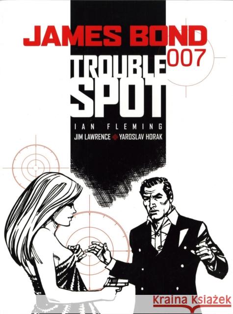 James Bond - Trouble Spot Ian Fleming Jim Lawrence Yaroslav Horak 9781845762698 Titan Books (UK) - książka