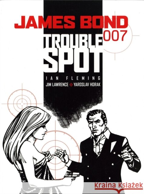 James Bond - Trouble Spot Yaroslav Horak 9781845762698 Titan Books Ltd - książka
