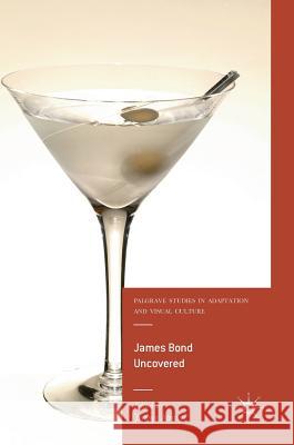 James Bond Uncovered Jeremy Strong 9783319761220 Palgrave MacMillan - książka