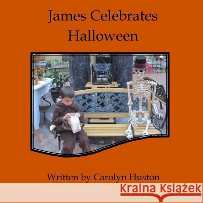 James Celebrates Halloween Carolyn L. Huston 9781500252762 Createspace - książka