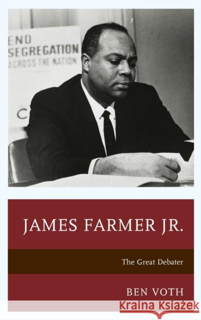 James Farmer Jr.: The Great Debater Ben Voth 9781498539630 Lexington Books - książka