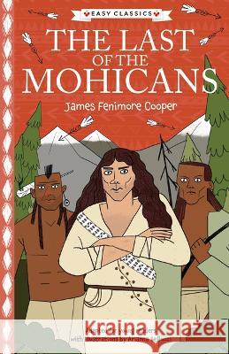 James Fenimore Cooper: The Last of the Mohicans Gemma Barder Arianna Bellucci 9781782269908 Sweet Cherry Publishing - książka