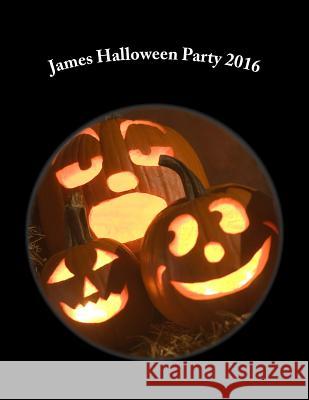 James Halloween Party 2016: Activity Book James R. Kleiber 9781530896844 Createspace Independent Publishing Platform - książka