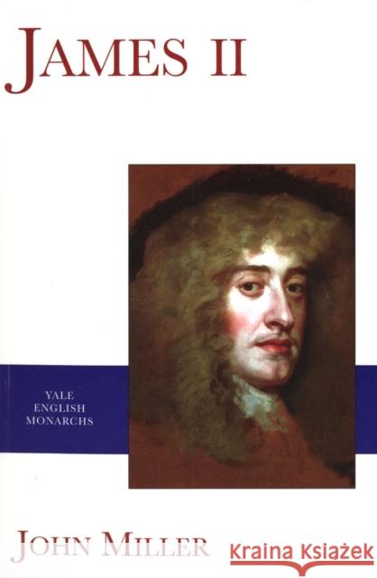 James II John Miller 9780300087284 Yale University Press - książka