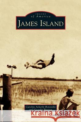 James Island Carolyn Ackerly Bonstelle, Geordie Buxton 9781531633653 Arcadia Publishing Library Editions - książka