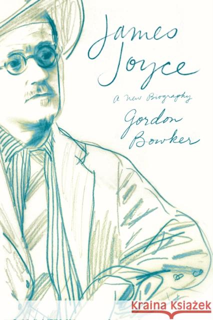 James Joyce: A New Biography Gordon Bowker 9780374533823 Farrar Straus Giroux - książka