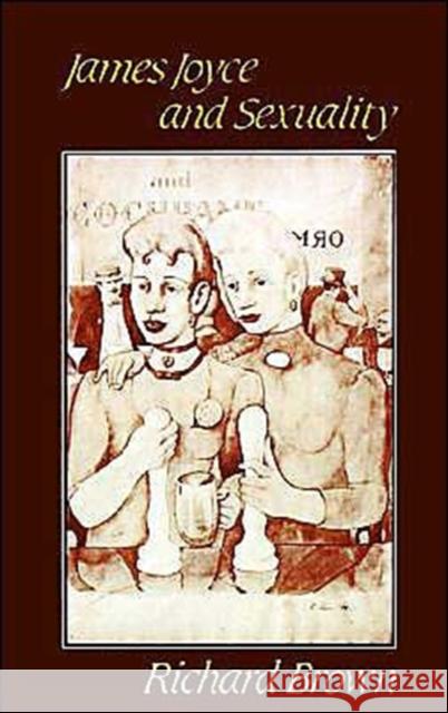 James Joyce and Sexuality Richard Brown 9780521368520 Cambridge University Press - książka