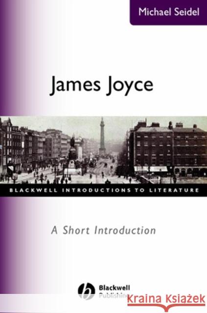 James Joyce James Joyce: A Short Introduction a Short Introduction Seidel, Michael 9780631227021 Blackwell Publishers - książka