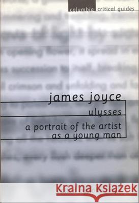 James Joyce: Ulysses / A Portrait of the Artist as a Young Man: Essays, Articles, Reviews John Coyle 9780231115315 Columbia University Press - książka