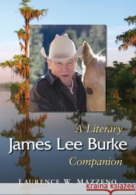 James Lee Burke: A Literary Companion Laurence W. Mazzeno 9781476662817 McFarland & Company - książka