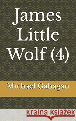 James Little Wolf (4) Gahagan, Michael Donovan 9798296728609 Independently Published - książka