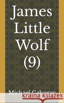 James Little Wolf (9) Gahagan, Michael Donovan 9798297259386 Independently Published - książka