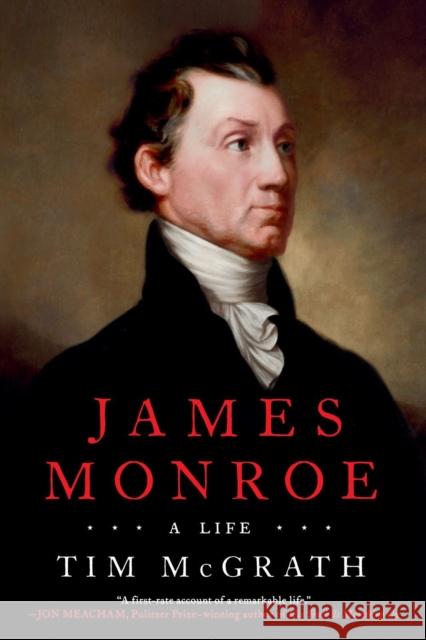 James Monroe: A Life Tim McGrath 9780451477279 Dutton Books - książka