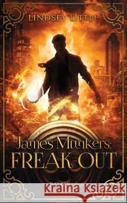 James Munkers: Freak Out Lindsey Little 9780648285960 Lindsey Little - książka