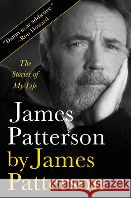 James Patterson by James Patterson: The Stories of My Life  9780316397537  - książka