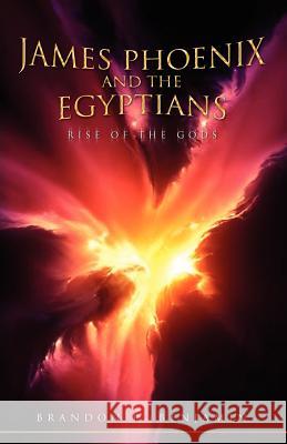 James Phoenix and the Egyptians Brandon R. Benjamin 9781453539316 Xlibris Corporation - książka