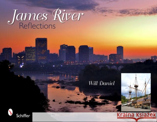 James River Reflections Will Daniel 9780764337277 Schiffer Publishing - książka