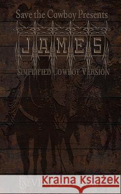 James: Simplified Cowboy Version Kevin Weatherby 9781515120889 Createspace - książka