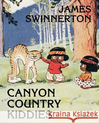 James Swinnerton's Canyon Country Kiddies James Guilford Swinnerton 9781616460709 Coachwhip Publications - książka