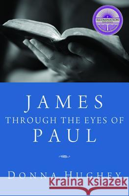 James Through the Eyes of Paul Donna Hughey 9781498201766 Resource Publications (OR) - książka