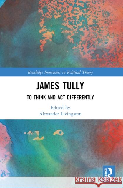 James Tully  9781032130484 Taylor & Francis Ltd - książka