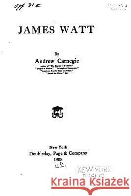 James Watt Andrew Carnegie 9781535061964 Createspace Independent Publishing Platform - książka