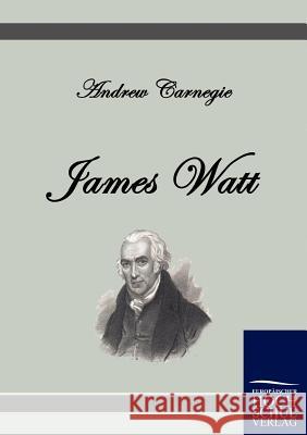 James Watt Carnegie, Andrew   9783867414425 Europäischer Hochschulverlag - książka