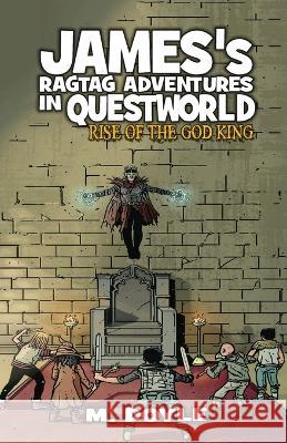 James's Ragtag Adventures in Questworld: Rise of the God King M Doyle   9781955590105 Brie House Publishing - książka
