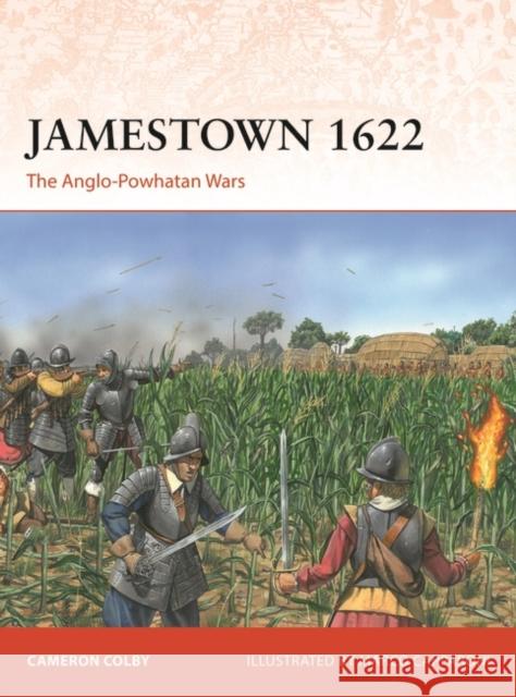 Jamestown 1622: The Anglo-Powhatan Wars Cameron Colby 9781472861924 Bloomsbury Publishing PLC - książka