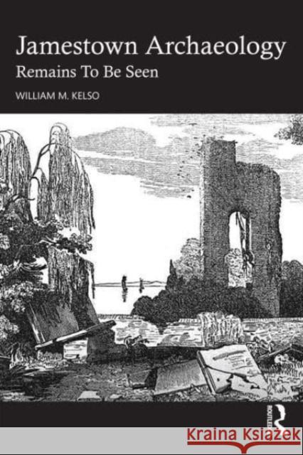 Jamestown Archaeology William M. Kelso 9781032579344 Taylor & Francis Ltd - książka