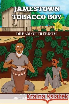 Jamestown Tobacco Boy Dream of Freedom: A Fantasy Adventure Book with a Positive Message for Ages 8-11. Harris, Beverly 9781732591158 Chapox - książka