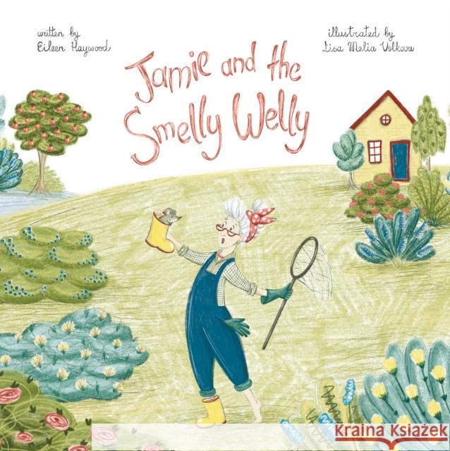 Jamie and the Smelly Welly: A House for a Mouse Eileen Haywood 9781806340309 Troubador Publishing - książka